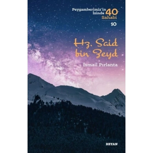 Hz. Said bin Zeyd - Peygamberimizin İzinde 40 Sahabi - 10