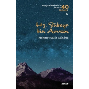 Hz. Zübeyr Bin Avvam - Peygamberimizin İzinde 40 Sahabi - 6