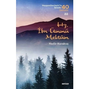 Hz.İbn Ümmü Mektum - Peygamberimizin İzinde 40 Sahabi - 22
