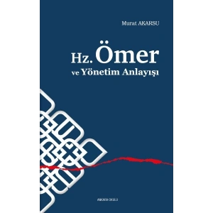Hz.Ömer ve Yönetim Anlayışı