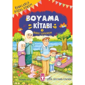 İbadet Ediyorum - Renklerle Güzel Dinim Boyama Kitabı 3