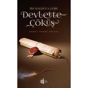 İbn Halduna Göre Devlette Çöküş