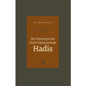 İbn Teymiyyenin Usul Düşüncesinde Hadis