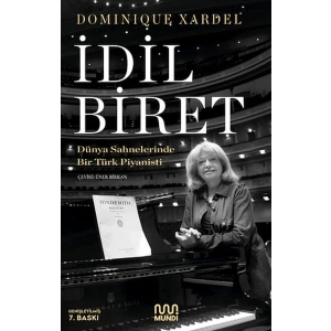 İdil Biret - Dünya Sahnelerinde Bir Türk Piyanisti