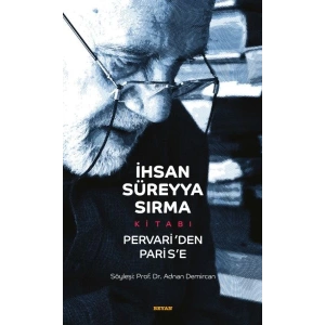 İhsan Süreyya Sırma Kitabı - Pervariden Parise - Ciltsiz