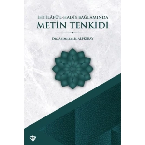 İhtilafül Hadis Bağlamında Metin Tenkidi