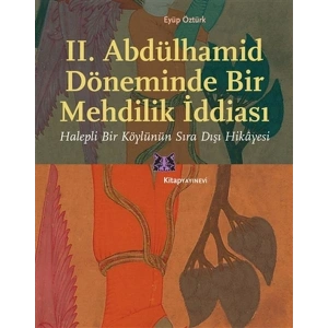 II. Abdülhamid Döneminde Bir Mehdilik İddiası