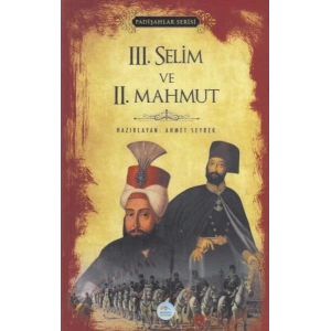 III. Selim ve II. Mahmut - Padişahlar Serisi