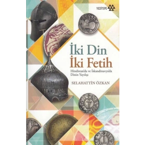 İki Din İki Fetih - Hindistanda ve İskandinavyada Dinin Yayılışı