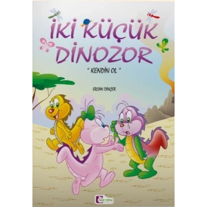 İki Küçük Dinozor - Kendin Ol
