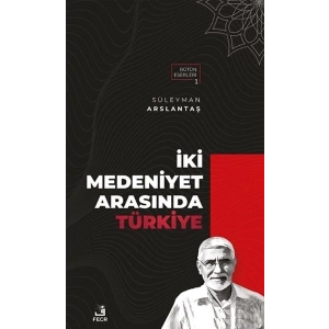 İki Medeniyet Arasında Türkiye