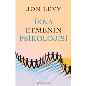 İkna Etmenin Psikolojisi