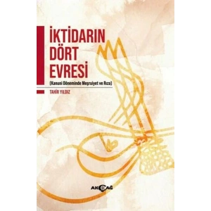 İktidarın Dört Evresi - Kanuni Döneminde Meşrutiyet ve Rıza