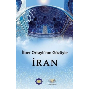 İlber Ortaylının Gözünden İran