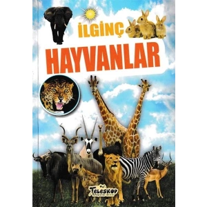 İlginç Hayvanlar - İlginç Bilgiler Serisi