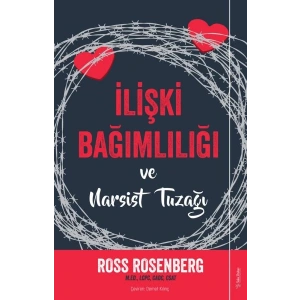 İlişki Bağımlılığı ve Narsist Tuzağı