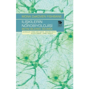 İlişkilerin Nörobiyolojisi - Beyni Bilerek Sevmek