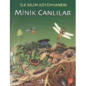 İlk Bilim Kütüphanem - Minik Canlılar