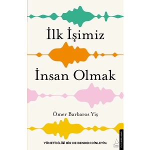 İlk İşimiz İnsan Olmak