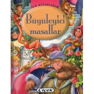 İlk Kitaplığım -  Büyüleyici Masallar
