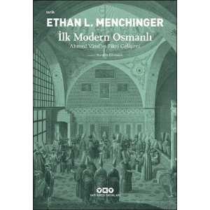 İlk Modern Osmanlı - Ahmed Vâsıf’ın Fikri Gelişimi