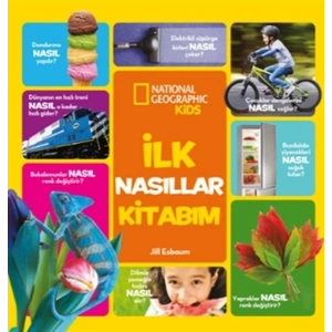İlk Nasıllar Kitabım - National Geographic Kids