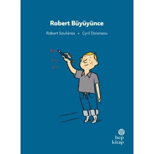 İlk Okuma Hikâyeleri: Robert Büyüyünce