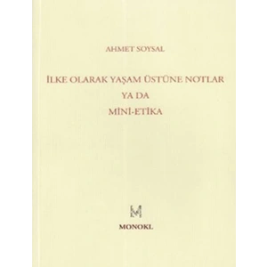 İlke Olarak Yaşam Üstüne Notlar ya da Mini-Etika