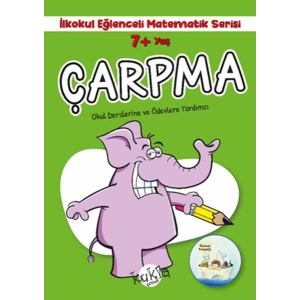 İlkokul Eğlenceli Matematik Serisi - Çarpma 7+ Yaş