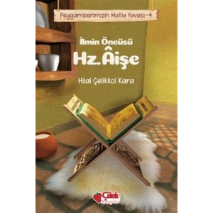 İlmin Öncüsü Hz. Aişe - Peygamberimizin Mutlu Yuvası 4