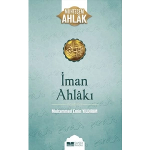 İman Ahlakı; Muhteşem Ahlak 5