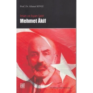 İman ve İsyan Şairi Mehmet Akif