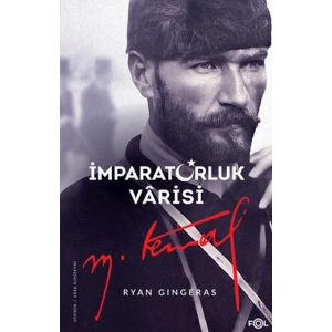 İmparatorluk Vârisi Mustafa Kemal Atatürk