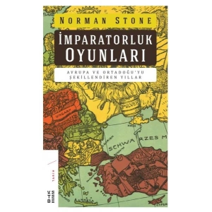 İmrapatorluk Oyunları - Avrupa ve Ortadoğu’yu Şekillendiren Yıllar