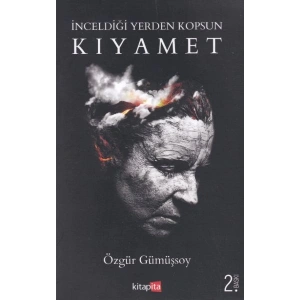 İnceldiği Yerden Kopsun Kıyamet