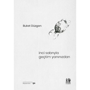 İnci Sabrıyla Geçtim Yanınızdan