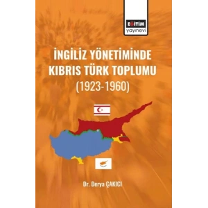 İngiliz Yönetiminde Kıbrıs Türk Toplumu (1923-1960)
