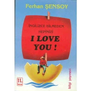 İngilizce Bilmeden Hepinizi I Love You