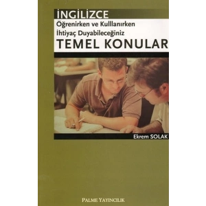 İngilizce Öğrenirken ve Kullanırken İhtiyaç Duyabileceğiniz Temel Konular