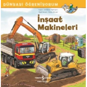 İnşaat Makineleri - Dünyayı Öğreniyorum