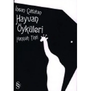 İnsan Çatlatan Hayvan Öyküleri