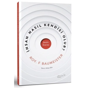 İnsan Nasıl Kendi ·si · Olur?