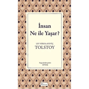 İnsan Ne İle Yaşar (Bez Ciltli)