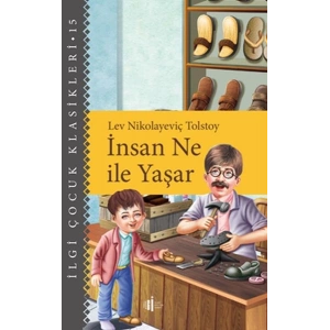 İnsan Ne İle Yaşar - Çocuk Klasikleri