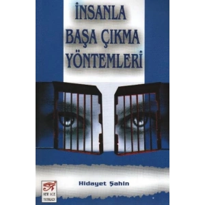 İnsanla Başa Çıkma Yöntemleri