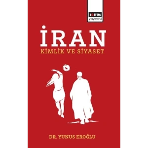 İran Kimlik Ve Siyaset