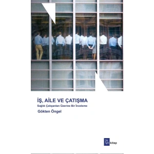 İş, Aile ve Çatışma