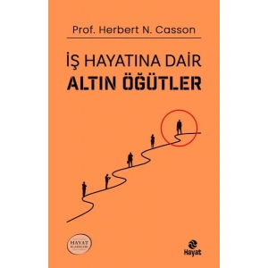 İş Hayatına Dair Altın Öğütler