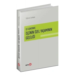 İş İlişkisinde İşçinin Özel Yaşamının Gizliliği
