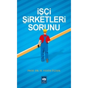 İşçi Şirketleri Sorunu
